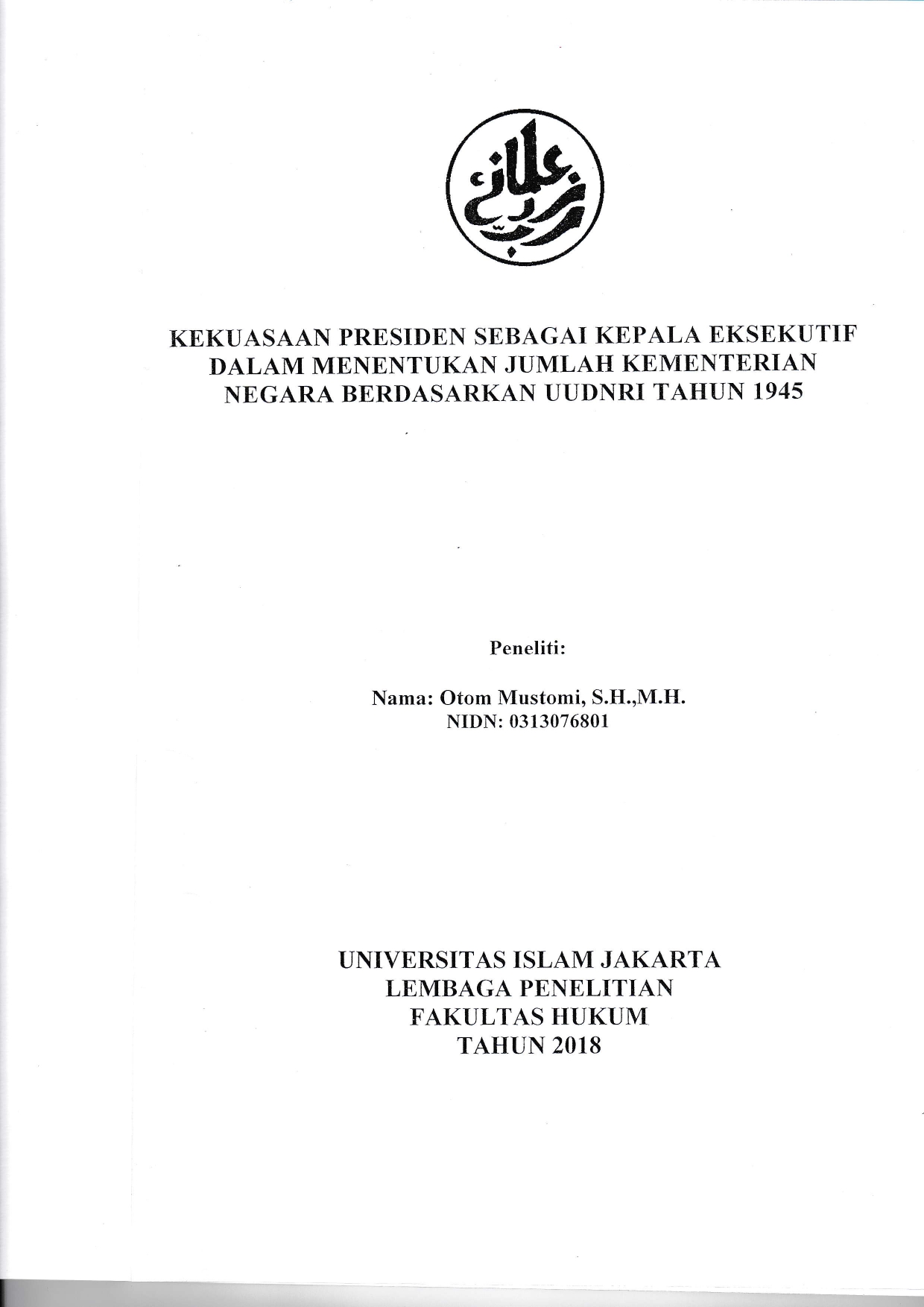 Kekuasaan Presiden Sebagai Kepala Eksekutif Dalam Menentukan Jumlah Kementerian Negara Berdasarkan UUDNRI Tahun 1945