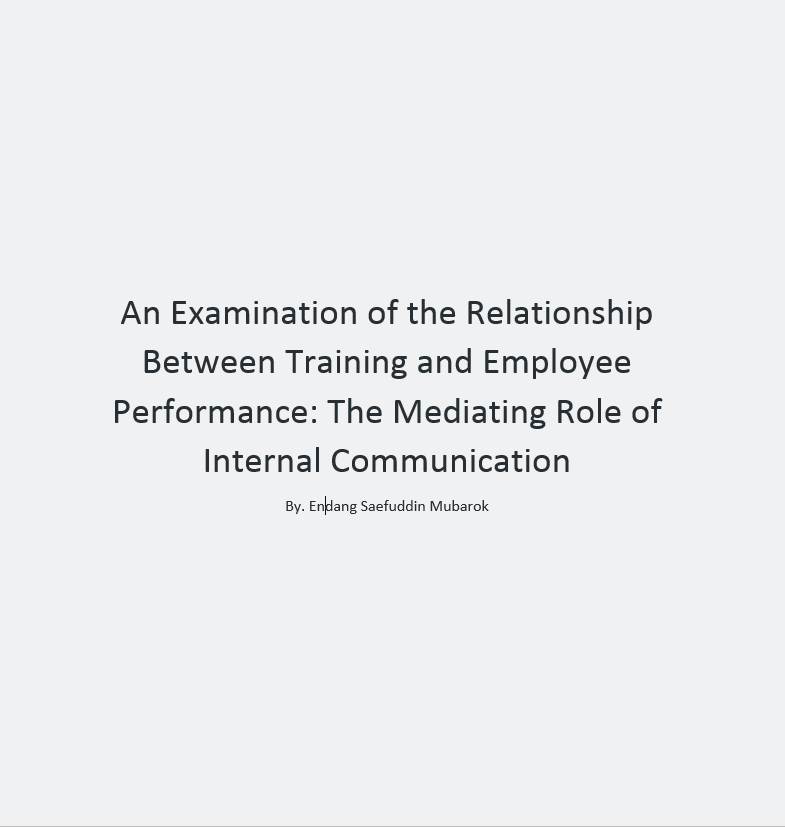 An Examination of the Relationship Between Training and Employee Performance: The Mediating Role of Internal Communication