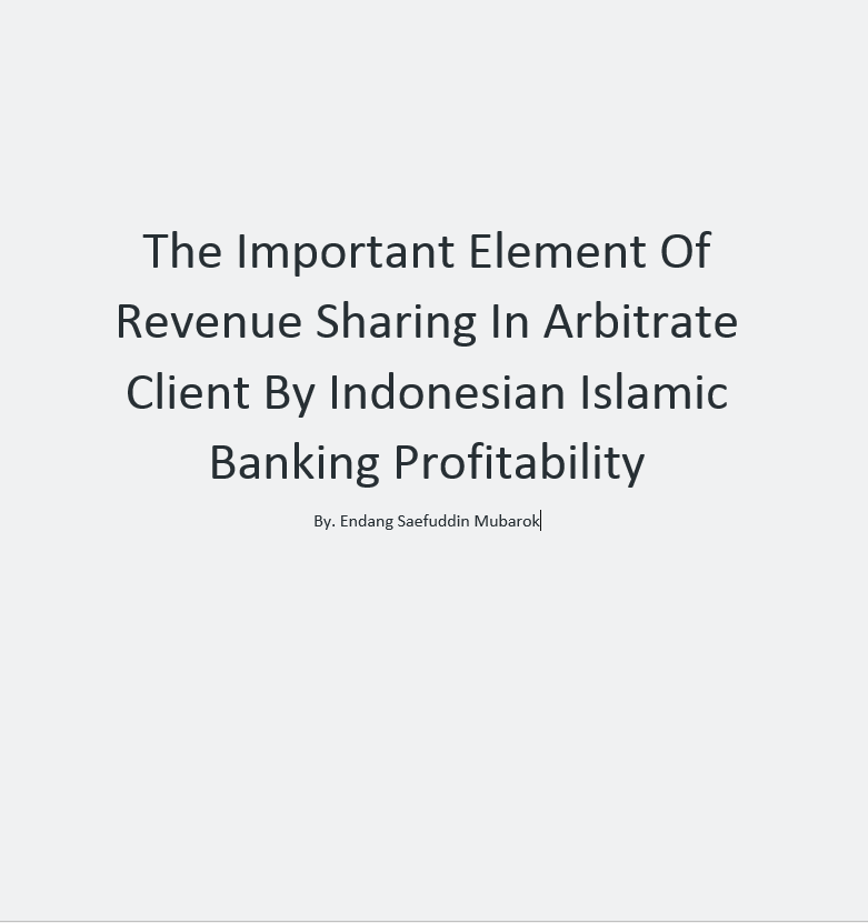 The Important Element Of Revenue Sharing In Arbitrate Client By Indonesian Islamic Banking Profitability