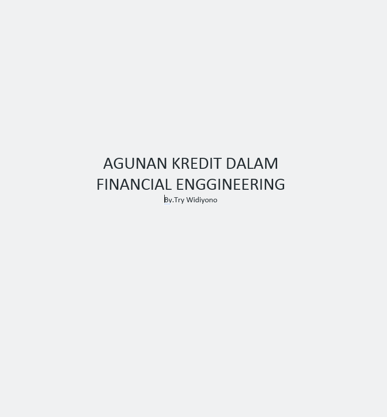 AGUNAN KREDIT DALAM  FINANCIAL ENGGINEERING