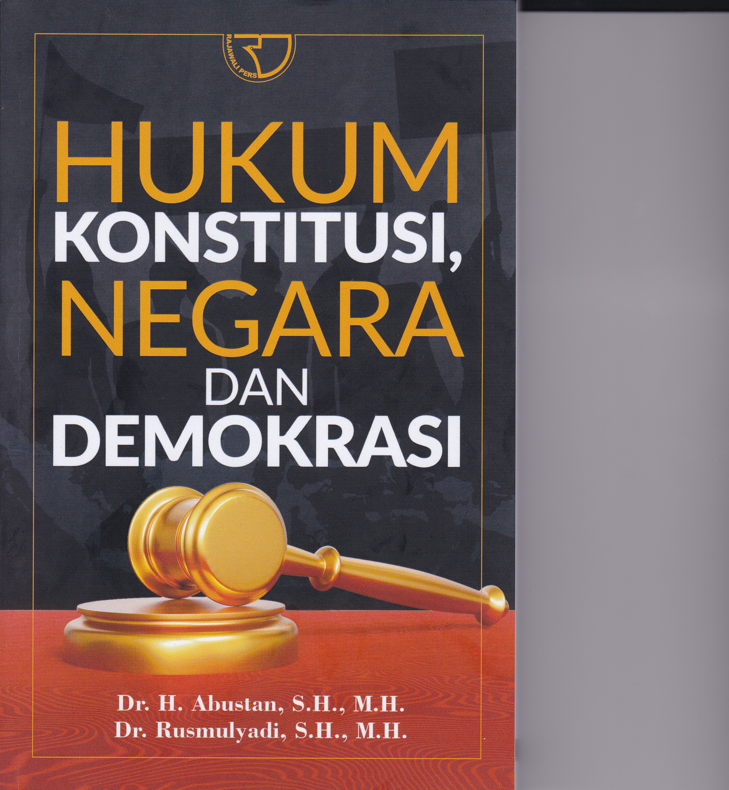 HUKUM KONSTITUSI, NEGARA DAN DEMOKRASI