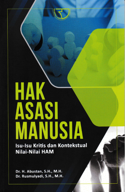 Hak Asasi Manusia Isu-Isu Kritis dan Kontekstual Nilai-Nilai HAM