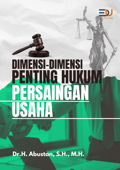 Dimensi-Dimensi Penting Hukum Persaingan Usaha