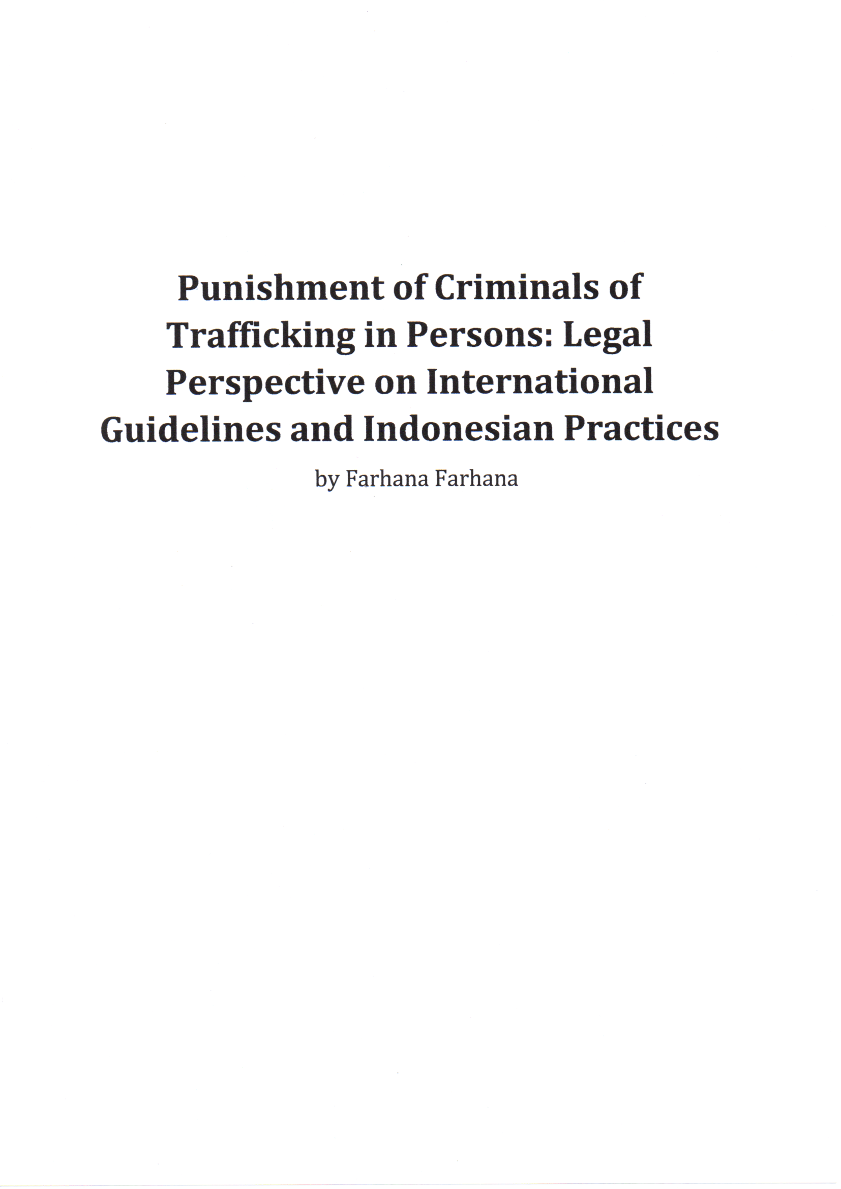 Punishment of Criminals of Trafficking in Persons : Legal Perspective on International Guidelines and Indonesian Practices